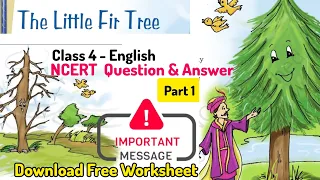 The Little Fir Tree / Class 4 English (NCERT/CBSC)