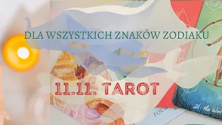 11.11.21 TAROT dla wszystkich znaków zodiaku