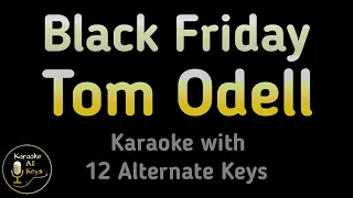 Tom Odell - Black Friday Karaoke Instrumental Lower Higher Female & Original Key