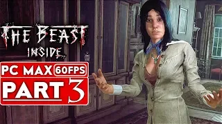 THE BEAST INSIDE Gameplay Walkthrough Part 3 [1080p HD 60FPS PC] - No Commentary