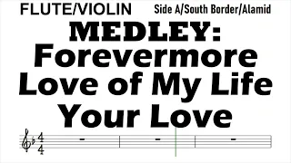 MEDLEY Forvermore Love of My Life Your Love Flute Violin Sheet Backing Play Along Partitura