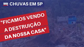 Chuvas: "Meu terreno virou um grande lago", diz moradora do litoral Norte de SP