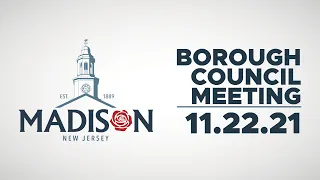 The November 22, 2021 Madison, NJ Borough Council Meeting