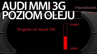 Poziom oleju silnikowego w Audi MMI 3G (A1 A4 A5 A6 A7 A8 Q3 Q5 Q7) aktywacja