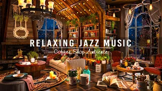 Cozy Coffee Shop Ambience with Smooth Jazz Instrumental Music ☕ Relaxing Jazz Music for Work, Study