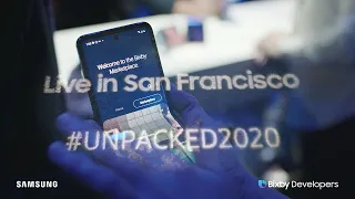 Bixby Developers at Unpacked 2020 - Trying out Bixby on the Samsung S20 and the Samsung Z Flip