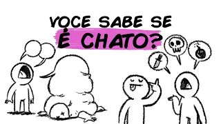 6 SINAIS DE QUE TE ACHAM CHATO(A)