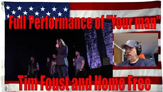 Full Performance of "Your man" by Tim Foust and Home Free - Billings Montana - REACTION - too good!