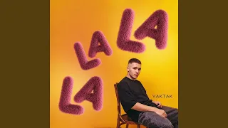 YAKTAK - LaLaLa (slowed + reverb)