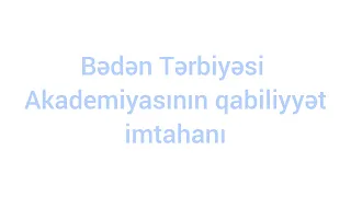 İdman Akademiyası qabiliyyət imtahanın normativləri və lazım olan sənədlər (suallara cavab)