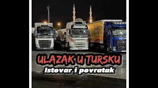 **VLOG* Turska 🇹🇷 3.Deo, Prelazak u Tursku, Istovar i Povratak..