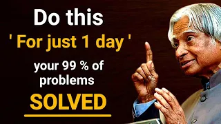 Do This For Just One Day Your 99% Problems Are Solved || Dr APJ Abdul Kalam Sir || Spread Positivity