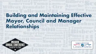 Building Maintaining Effective Mayor, Council and Manager Relationships