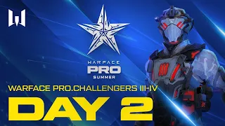 Турнир Warface PRO.Challengers III-IV. Day 2