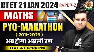 CTET Maths Paper 2 | Maths for CTET Jan 2024 | Maths PYQ Marathon for CTET Exam by Deepak Sir