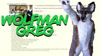 Greentext Stories- Wolf Man Greg