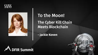 To the Moon! The Cyber Kill Chain Meets Blockchain | Jackie Koven