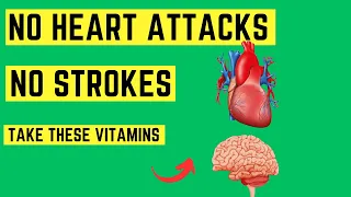 6 Vitamins Prevent HEART ATTACKS and STROKES