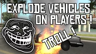[CLEO] Explode Vehicles on Players - TROLL - Destroy Events, Races etc.