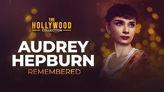 Audrey Hepburn: Remembered | The Hollywood Collection