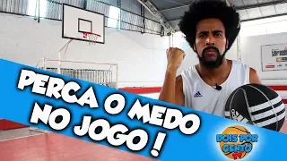 COMO SE SOLTAR EM QUADRA E PERDER O MEDO DE JOGAR! - TUTORIAIS BASQUETE/ BASQUETE DE RUA