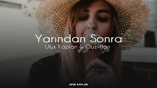 Ufuk Kaplan & Ouz-Han - Yarından Sonra