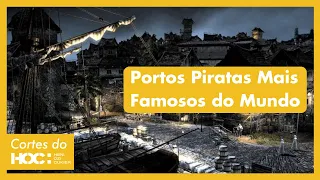 PORTOS PIRATAS MAIS FAMOSOS DO MUNDO | Cortes HOC