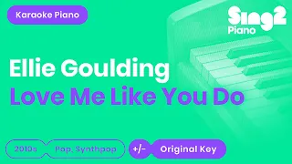 Love Me Like You Do (Piano Karaoke demo) Ellie Goulding
