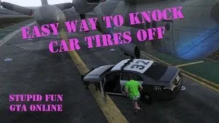 Easy Way to Knock Wheels off Cars (Stupid Fun GTA Online)