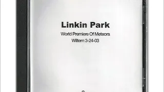 Linkin Park - Nottingham, England (2003.03.03; World Premiere Of Meteora)