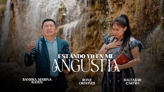 ESTANDO YO EN MI ANGUSTIA - SANDRA MARINA FT RONY ORDOÑEZ + BALTZAR CASTRO | Videoclip Oficial Vol 4