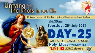 (LIVE) DAY - 25, Untying the knots in our Life | Tuesday Mass | 25 July 2023 | Divine Colombo