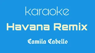 Camila Cabello, Daddy Yankee - Havana Remix ( KARAOKE con coros )
