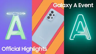 Galaxy A Event 2022: Highlights | Samsung