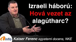 Where does "tunnel warfare" lead in the Israelian war? Ferenc Kaiser, Inforádió, Arena