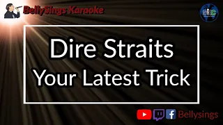 Dire Straits - Your Latest Trick (Karaoke)