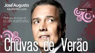 José Augusto - Chuvas de Verão (Quantas Luas) / Partc. Luan Santana