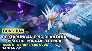 PERTARUNGAN DAHSYAT DI PUNCAK LEGENDA !! - Alur Cerita Film Donghua TODG Bagian 62 S5