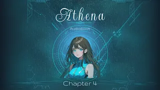 Athena  Part 4 - Sci-fi Narrated story