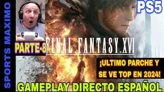 FINAL FANTASY 16, PARTE-8 (ULTIMO PARCHE ASI SE VE 2024 PS5) GAMEPLAY - ANALISIS DIRECTO ESPAÑOL