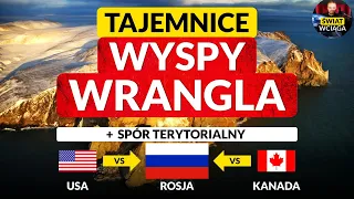 Spór o WYSPĘ WRANGLA ◀🌎 Rosja vs USA vs Kanada ◀ Od mamutów po bazy wojskowe w Arktyce