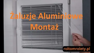 Żaluzja Aluminiowa Pozioma 25mm montaż. Jak zamontować Żaluzje Aluminiowe? 3 sposoby montażu.