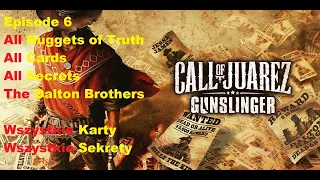 Call of Juarez Episode 6 All Nuggets of Truth All Secrets The Dalton Brothers Wszystkie Sekrety