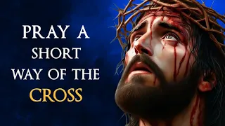 A Short Way of the Cross | Stations of the Cross Short Version | Franciscan Stations of the Cross