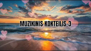 Muzikinis kokteilis NR 3 | LIETUVIŠKA MUZIKA