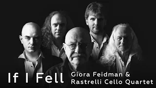 THE BEATLES - IF I FELL - Giora Feidman & Rastrelli Cello Quartet