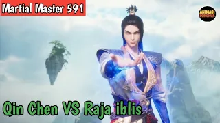 Martial Master 591 ‼️Qin Chen VS Raja iblis
