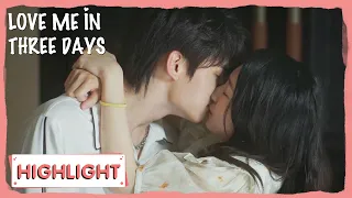 Highlight | Her sweet kiss gives him power! | Love Me in Three Days | 时限三天爱上我 | ENG SUB