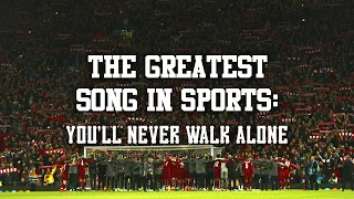 The Greatest Song in Sports: You'll Never Walk Alone