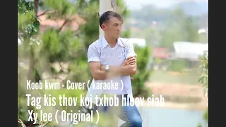 Tag kis thov koj txhob hloov siab ( Karaoke ) - Cover. Xy lee ( Original )